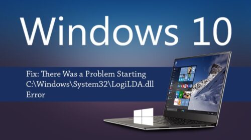 كيفية إصلاح خطأ c:\Windows\System32\LogiLDA.dll في نظام التشغيل Windows 10؟